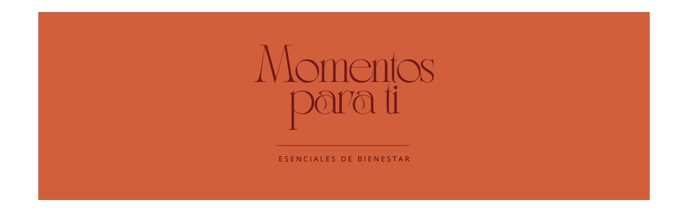 Momentos para ti |Esenciales de bienestar